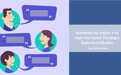 Aumenta las visitas a mi blog con Guest Posting y Autores invitados