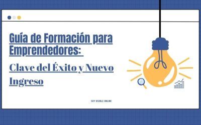 Formación para Emprendedores: Clave del Éxito y Nuevo Ingreso