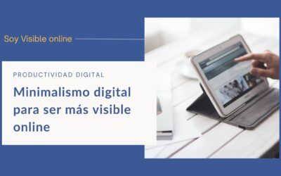 Minimalismo digital para ser más visible online