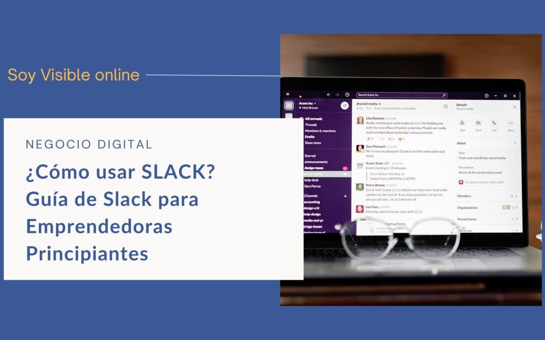 ¿Cómo usar SLACK? Guía de Slack para Emprendedoras Principiantes