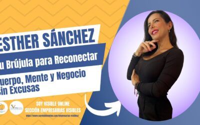 Esther Sánchez: Hackea Tu Vida y Lidera Tu Negocio con Salud y Alma