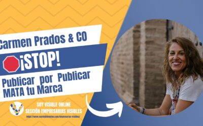 Carmen Prados:¡Stop! Publicar por publicar mata tu marca: La hoja de ruta de marketing digital que sí funciona