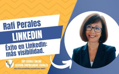Rafi Perales: Linkedin te ayuda a triunfar en la visibilidad de tu negocio